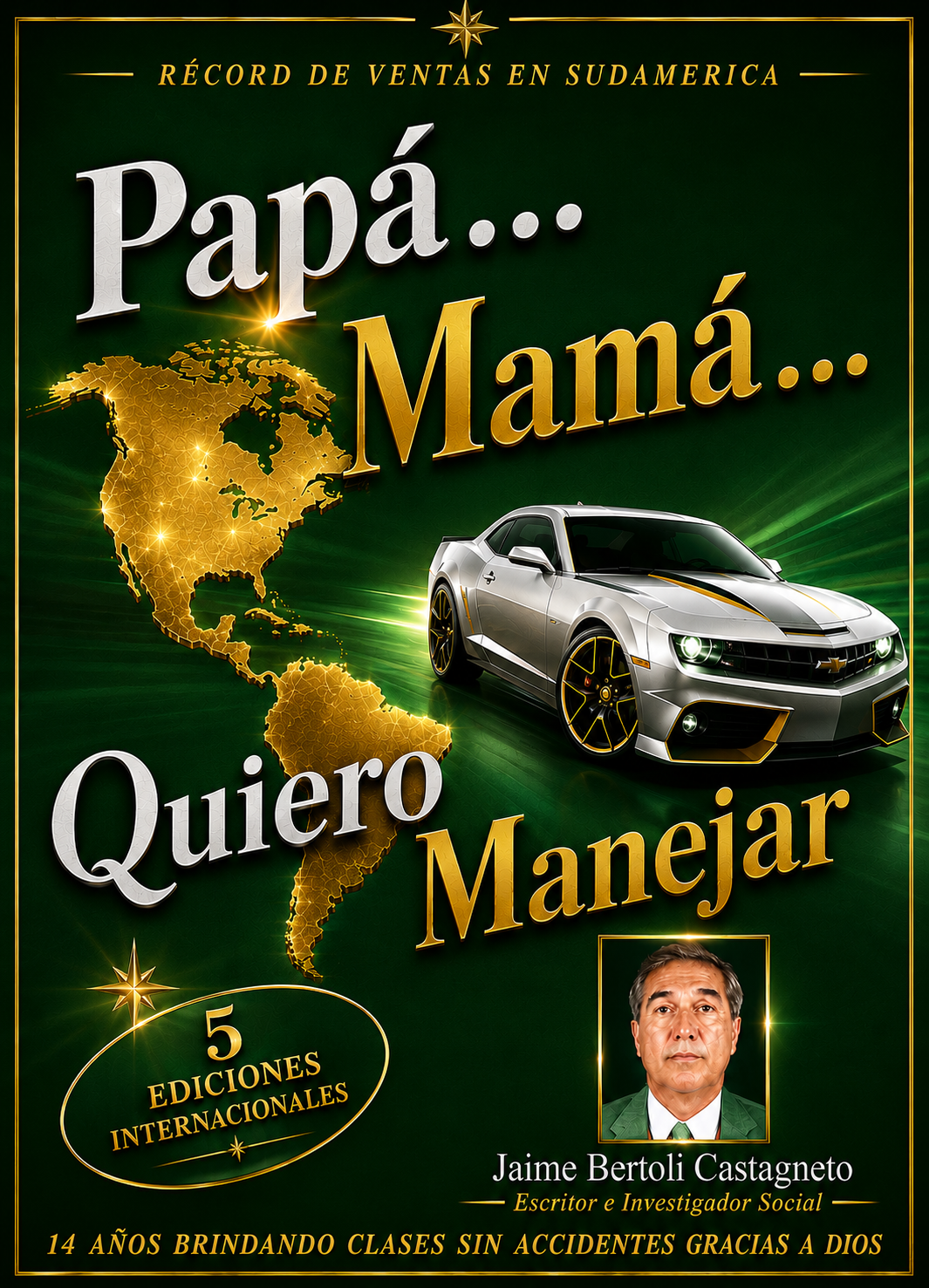 Papá... Mamá... Quiero Manejar